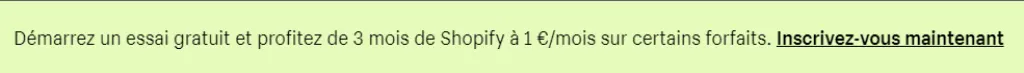 Shopify gratuit pendant 3 jours puis 1€ par mois pendant 3 mois
